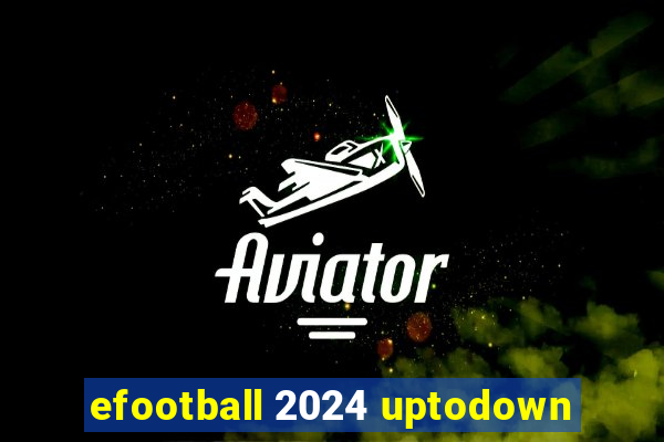 efootball 2024 uptodown